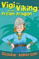 Book Cover for Vigi the Viking and the Dream Dragon by Scoular Anderson