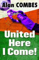 Book Cover for United Here I Come! by Alan Combes