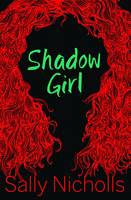 Book Cover for Shadow Girl by Sally Nicholls