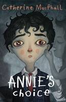 Book Cover for Annie's Choice by Catherine MacPhail