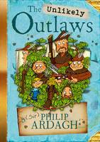 Book Cover for The Unlikely Outlaws by Philip Ardagh