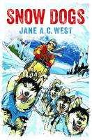 Book Cover for Snow Dogs by Jane A. C. West