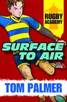 Book Cover for Rugby Academy: Surface to Air by Tom Palmer