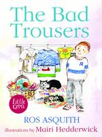 Book Cover for The Bad Trousers by Ros Asquith