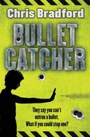 Book Cover for Bulletcatcher by Chris Bradford