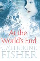 Book Cover for At the World's End by Catherine Fisher