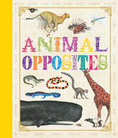 Book Cover for Animal Opposites by Camilla de la Bedoyere, Susi Martin