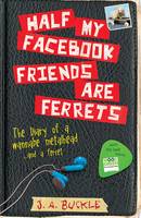 Book Cover for Half My Facebook Friends are Ferrets by J. A. Buckle