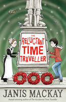 Book Cover for The Reluctant Time Traveller by Janis Mackay