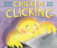Book Cover for Chicken Clicking by Jeanne Willis