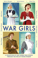Book Cover for War Girls by Adele Geras, Melvin Burgess, Berlie Doherty, Mary Hooper