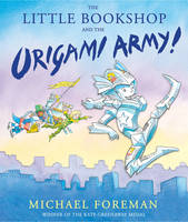 Book Cover for The Little Bookshop and the Origami Army by Michael Foreman
