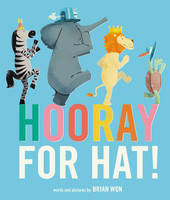 Book Cover for Hooray for Hat! by Brian Won