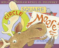 Book Cover for Circle, Square, Moose by Kelly L. Bingham
