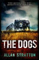 Book Cover for The Dogs by Allan Stratton