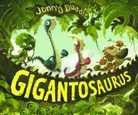 Book Cover for Gigantosaurus by Jonny Duddle