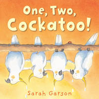 Book Cover for One, Two, Cockatoo! by Sarah Garson