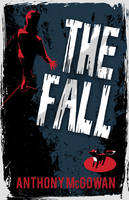 Book Cover for The Fall by Anthony McGowan