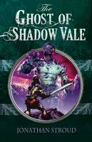 Book Cover for The Ghost of Shadow Vale by Jonathon Stroud