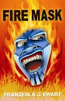 Book Cover for Fire Mask by Franzeska G. Ewart