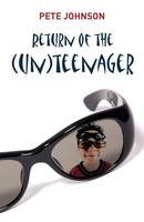 Book Cover for Return of the (Un)Teenager by Pete Johnson