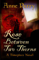 Book Cover for Rose Between Two Thorns by Anne Perry
