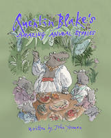 Book Cover for Quentin Blake's Amazing Animal Stories by John Yeoman