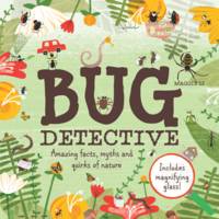 Book Cover for Bug Detective Amazing facts, myths and quirks of nature by Maggie Li