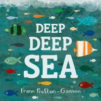 Book Cover for Deep Deep Sea by Frann Preston-Gannon