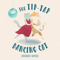 Book Cover for The Tip-tap Dancing Cat by Joanna Boyle