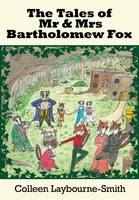 Book Cover for The Tales of Mr and Mrs Bartholemew Fox by Colleen Laybourne-Smith