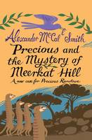 Book Cover for Precious and the Mystery of Meerkat Hill by Alexander Mccall Smith