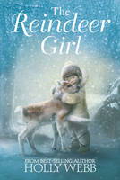 Book Cover for The Reindeer Girl by Holly Webb