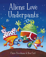 Book Cover for Aliens Love Underpants! (board book) by Claire Freedman, Ben Cort