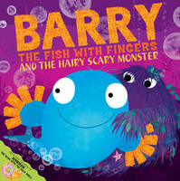 Book Cover for Barry the Fish with Fingers and the Hairy Scary Monster by Sue Hendra