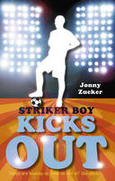 Book Cover for Striker Boy Kicks Out by Jonny Zucker