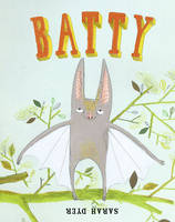 Book Cover for Batty by Sarah Dyer