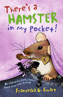 Book Cover for There's a Hamster in My Pocket by Franzeska G. Ewart