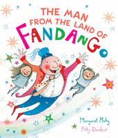 Book Cover for The Man from the Land of Fandango by Margaret Mahy