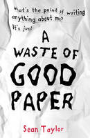 Book Cover for A Waste of Good Paper by Sean Taylor