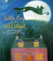 Book Cover for Little Evie in the Wild Wood by Jackie Morris