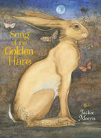 Book Cover for Song of the Golden Hare by Jackie Morris