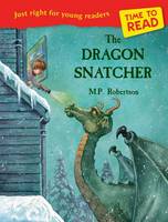 Book Cover for Time to Read: The Dragon Snatcher by M. P. Robertson