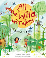 Book Cover for All the Wild Wonders Poems of Our Earth by Wendy Cooling