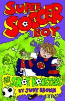 Book Cover for Super Soccer Boy and the Snot Monsters by Judy Brown