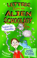 Book Cover for Letters from an Alien Schoolboy: Galactic Poodle by Ros Asquith