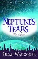 Book Cover for Timedance: Neptune's Tears by Susan Waggoner