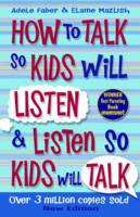 Book Cover for How to Talk to Kids So Kids Will Listen and Listen So Kids Will Talk by Adele Faber, Elaine Mazlish