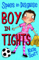 Book Cover for Spies in Disguise: Boy in Tights by Kate Scott