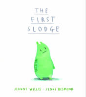 Book Cover for The First Slodge by Jeanne Willis